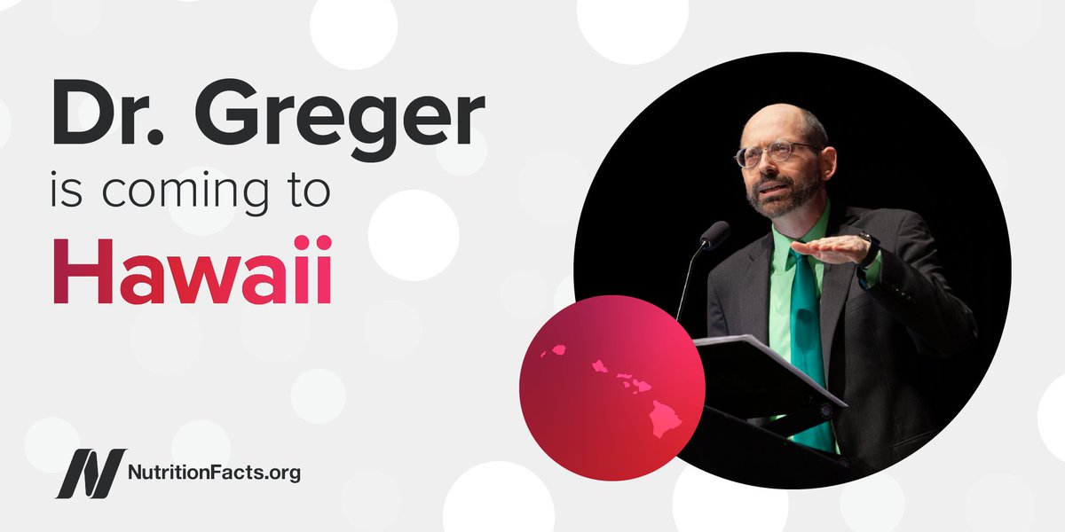 Michael Greger M D On Twitter Aloha Hawaii I Will Be Visiting The Islands On Feb 11 13 For Event Info And A Full List Of Other Stops During My 2020 Speaking Tour Https T Co 9bwrpmbzfh
