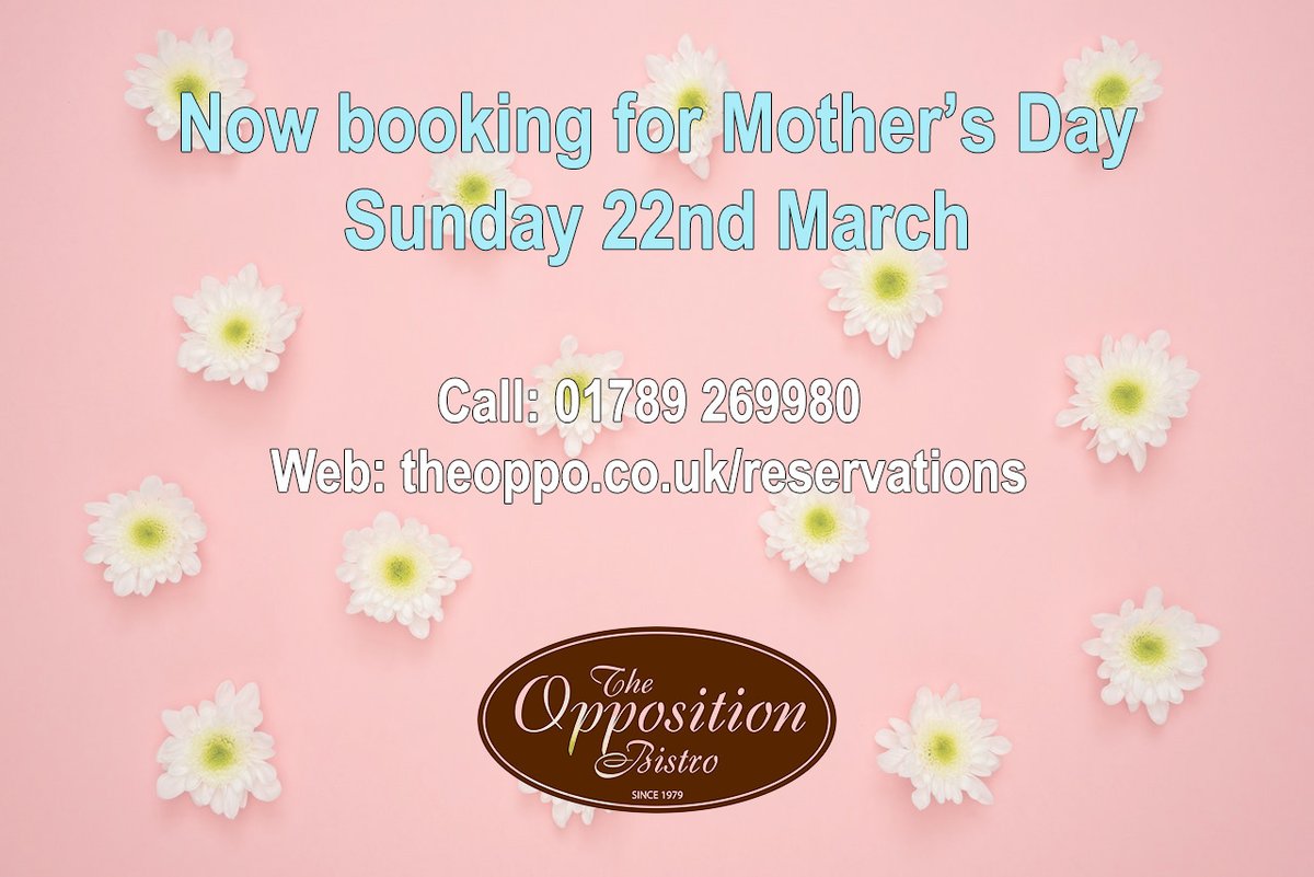 Sunday 22nd March is #MothersDay - book now by calling 01789269980 or visit theoppo.co.uk/reservations
