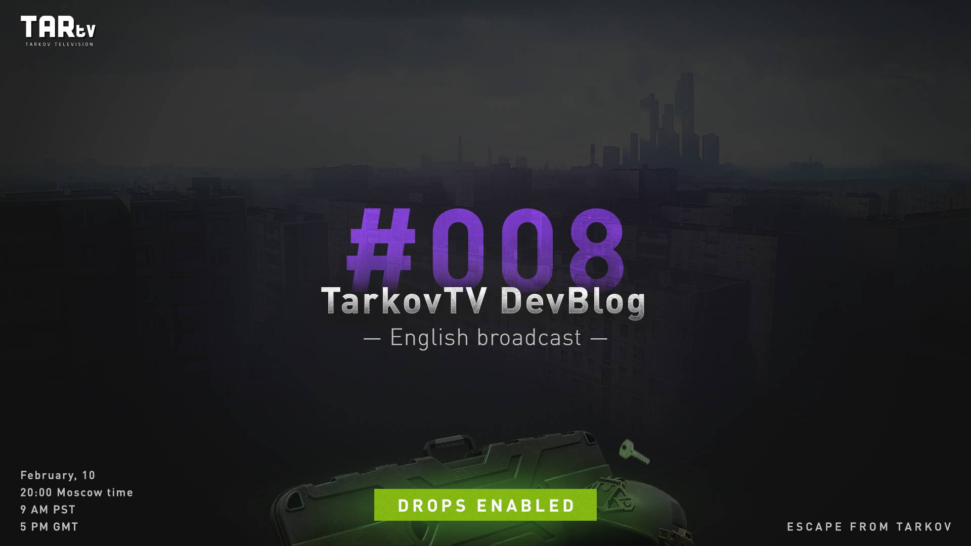 Escape from Tarkov on Twitter "On February 10, at 2000 MSK (9 am PST