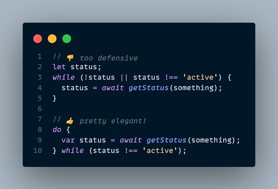 DavidKPiano's tweet image. In JavaScript we&apos;ve largely eschewed `var` in favor of `let` or `const`, and do-while loops in favor of for or while loops... but I just discovered that using `var` and do-while loops together can result in some pretty nice code (IMO):

Good idea? Bad idea?