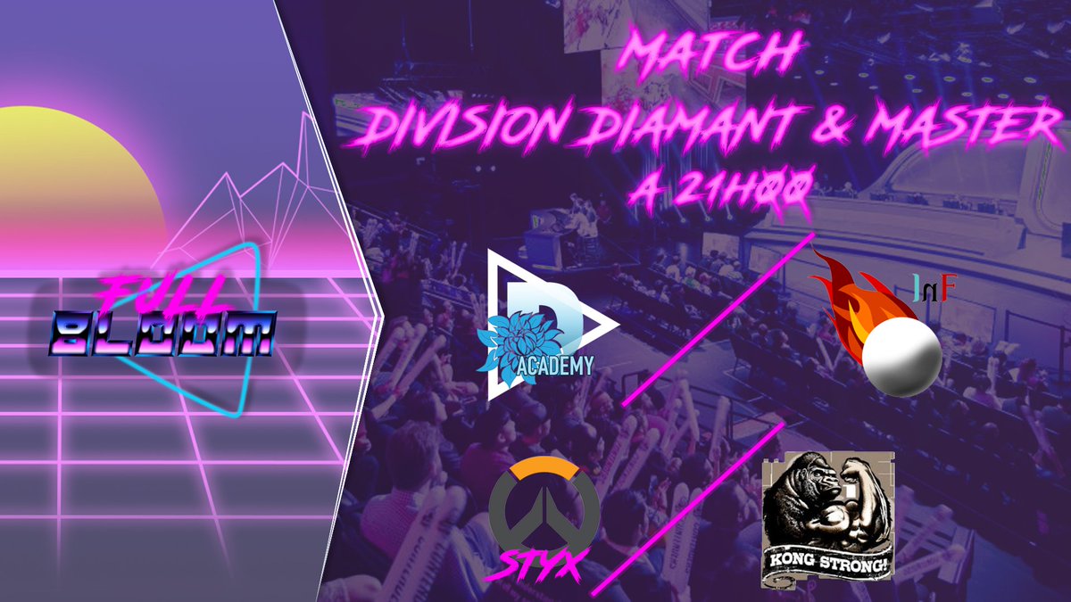 Pour ces derniers match de la semaine nous verrons d'affronter; 
Nos Academy face à <a href="/InF_OW/">InF</a> , pour la Division Diamant 
Les équipes #Styx &amp; #KongRangers pour la division Master
Que les meilleurs gagnent. 
#FullBloom