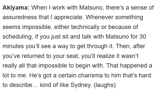 All of this wouldn't have been possible without Matsuno helming the project. He is the one who made it a cohesive package and managed to steer the staff in a direction that pushed them to success. Here's what Jun Akiyama had to say.