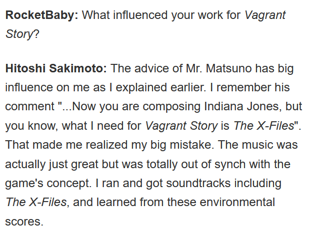 Vagrant Story's score is dark, heavy and brooding. Its heavy use of percussion heightens the tension. It remains a standout even in a 30+ year old career. And all of this started with one piece of advice from Matsuno, who clearly knew what he wanted.