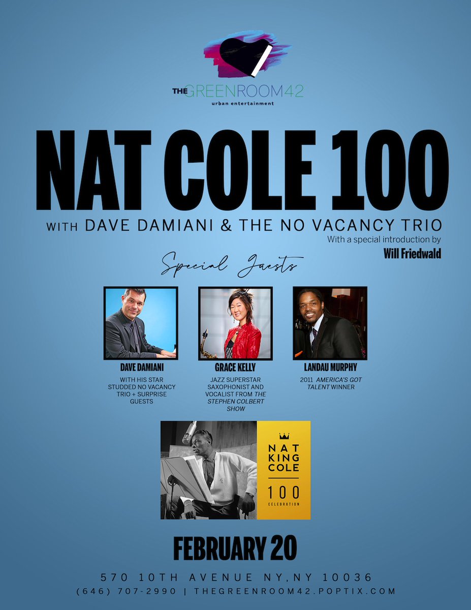 Nat King Cole (@natkingcole) on Twitter photo Join us in NYC on Feb. 20 for a celebration of Nat King Cole's centennial with music from <a href="/Dave_Damiani/">Dave Damiani</a>, <a href="/GraceKellyMusic/">Grace Kelly</a>, <a href="/LandauMurphyJr/">Landau Murphy Jr.</a> and more! At <a href="/theGreenRoom42/">The Green Room 42</a>, 570 10th Avenue. For ticket info visit: TheGreenRoom42.poptix.com #NatKingCole100 Join us in NYC on Feb. 20 for a celebration of Nat King Cole's centennial with music from <a href="/Dave_Damiani/">Dave Damiani</a>, <a href="/GraceKellyMusic/">Grace Kelly</a>, <a href="/LandauMurphyJr/">Landau Murphy Jr.</a> and more! At <a href="/theGreenRoom42/">The Green Room 42</a>, 570 10th Avenue. For ticket info visit: TheGreenRoom42.poptix.com #NatKingCole100
