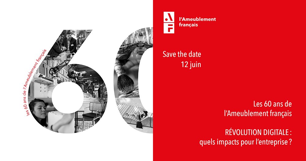 AmeublementFR's tweet photo. SAVE THE DATE-12 JUIN / Les 60 ans de l'Ameublement français - "RÉVOLUTION DIGITALE : Quels impacts pour l'entreprise ?" Une journée inspirante pour décrypter un monde qui se transforme. Inscriptions : https://t.co/y5Jl7GJsTP #60ansAF #Myfurnitureisfrench #TransformationDigitale https://t.co/E9wIHoCccL