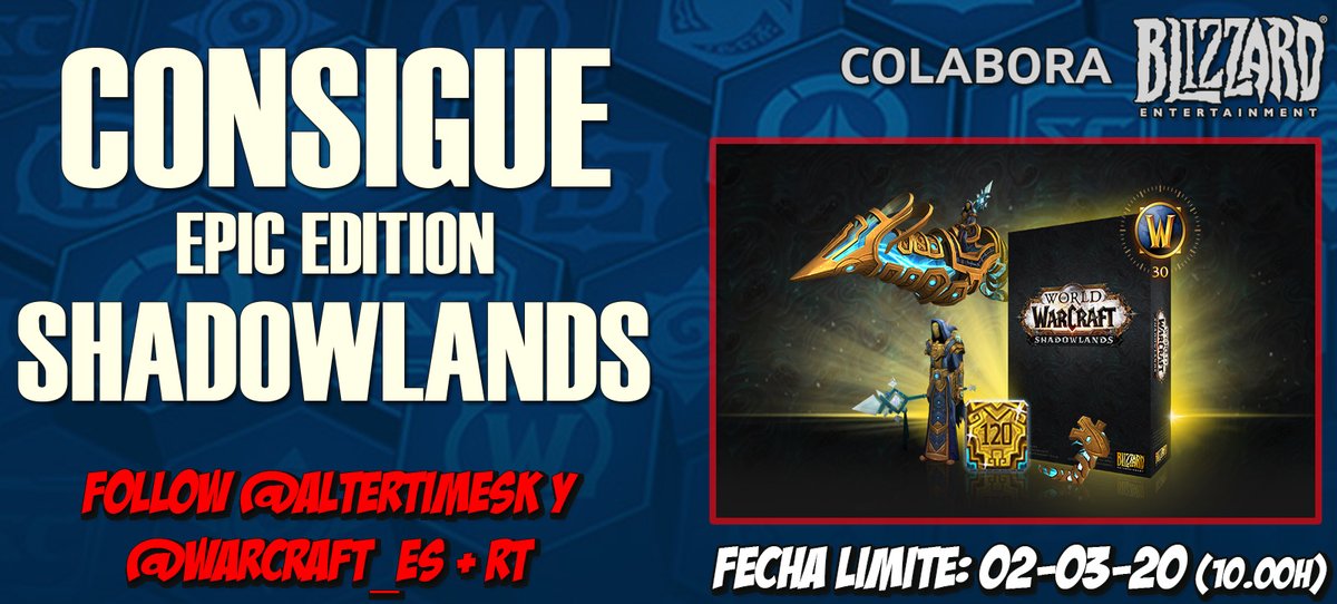 😱 ¡CONSIGUE SHADOWLANDS EPIC EDITION!

¡Continua tus aventuras en Warcraft con un Instant 120, montura, mascota y 30 DÍAS DE TIEMPO DE JUEGO!

🔥 PATROCINADO POR BLIZZARD 🔥

☑️ Follow <a href="/AlterTimeSK/">AlterTime</a>
☑️ Follow <a href="/Warcraft_ES/">Warcraft ES</a> 
☑️ RT al Tweet.

#sorteo #concurso #giveaway