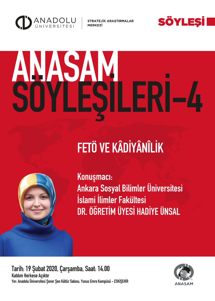 AUANASAM's tweet photo. ANASAM Söyleşileri, 19 Şubat Çarşamba günü saat 14.00'da Şener Şen Kültür Salonu'nda Dr. Öğr. Üyesi Hadiye ÜNSAL'ın yapacağı "FETÖ VE KADİYANİLİK" başlıklı söyleşimiz ile devam ediyor.
@ProfDrComakli
@Anadolu_Univ
#ANASAM https://t.co/qZXSJAV7zg
