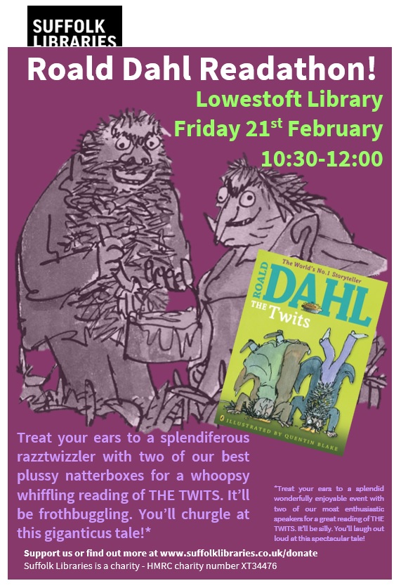 LowestoftLib's tweet image. Roll up! On Fri 21st Feb 10:30-12 we will be hosting a ROALD DAHL READATHON! We will be reading THE TWITS. Just pop in, no need to book @SuffolkLibrary #lowestoft #lowestoftlibrary #roalddahl #roalddahlreadathon #thetwits