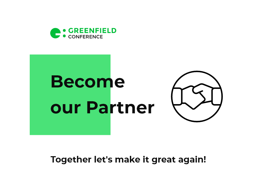 In 2020 we organize the 3rd edition of #greenfieldconf. It happens thanks to our amazing Partners.

If you want to become a Conference Partner, contact us at partners@greenfieldconf.pl / bit.ly/2S0LZTG

You will meet ~400 programmers, and together we will make IT happen!
