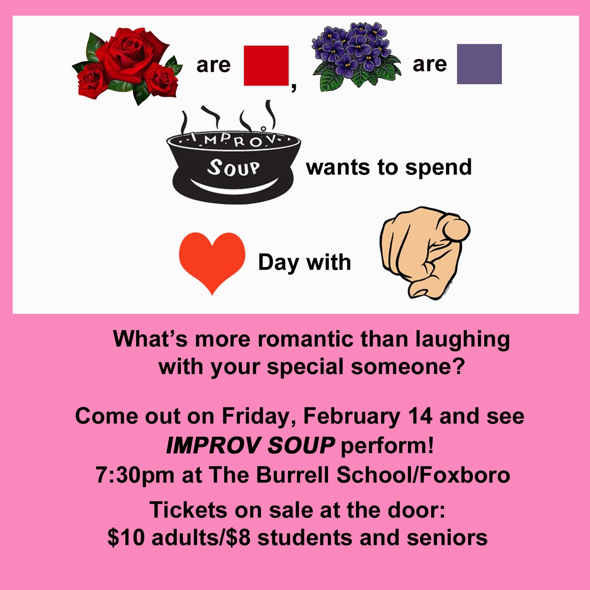 Nothing more romantic than laughing with your special someone! Spend Valentine's Day with IMPROV SOUP!  Fri., Feb. 14, 7:30pm,  The Burrell School/Foxboro. Tix sold at the door - $10/Adults &amp; $8 students &amp; seniors. #improvsoup #improv #valentinesday #romanticnight #uncotheatre