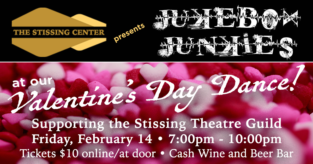 Jukebox Junkies Fans. Singles. Couples. Friends. Neighbors. Join us at The Stissing Center on Friday 2/14 for a Valentine's Day Dance, 7 - 10 PM. Cash beer / wine bar / refreshments. Tickets  $10 each - TheStissingCenter.org or at the door. 2950 Church St, Pine Plains, NY.