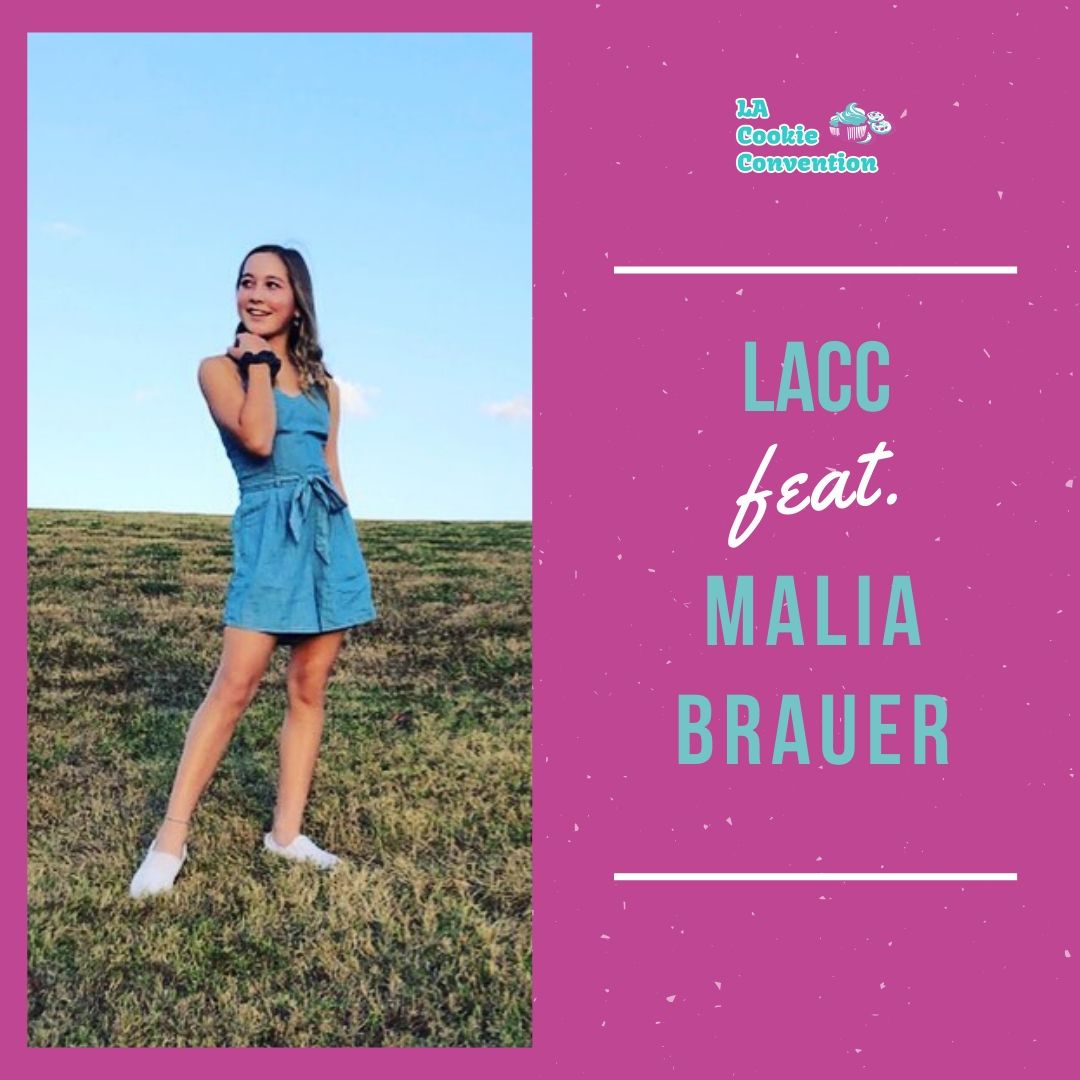 Meet Malia Brauer LIVE and in PERSON at LA Cookie Convention 2020! Tickets can be grabbed at lacookiecon.com!