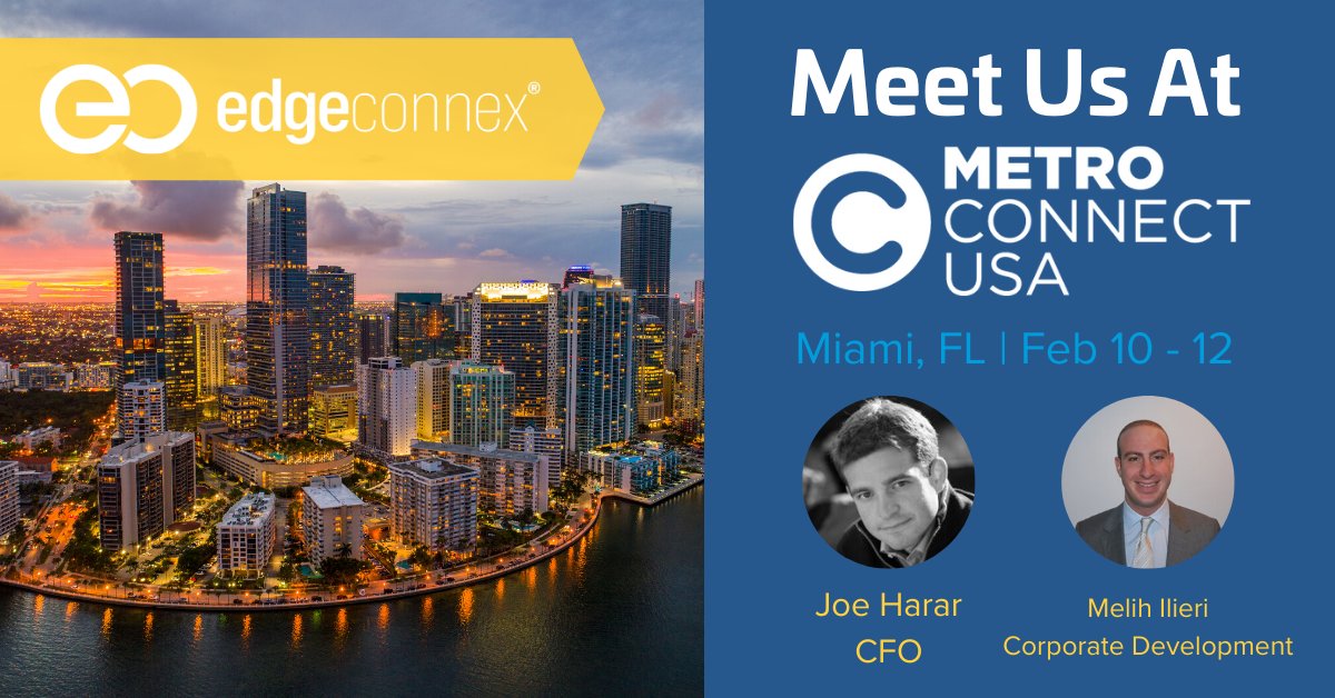 EdgeConneX's tweet image. This week #EdgeConneX is in Miami for #MetroConnect, connecting our #edgesolutions with the greater #communications industry. Email marketing@edgeconnex.com to meet with Joe Harar, CFO or Melih Ilieri, Corporate Development at the show!
