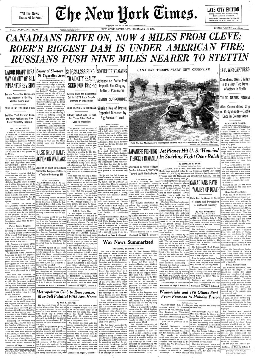 Feb. 10, 1945: Canadians Drive On, Now 4 Miles From Cleve; Roer's Biggest Dam Is Under American Fire; Russians Push Nine Miles Nearer To Stettin  https://nyti.ms/37e8UR1 