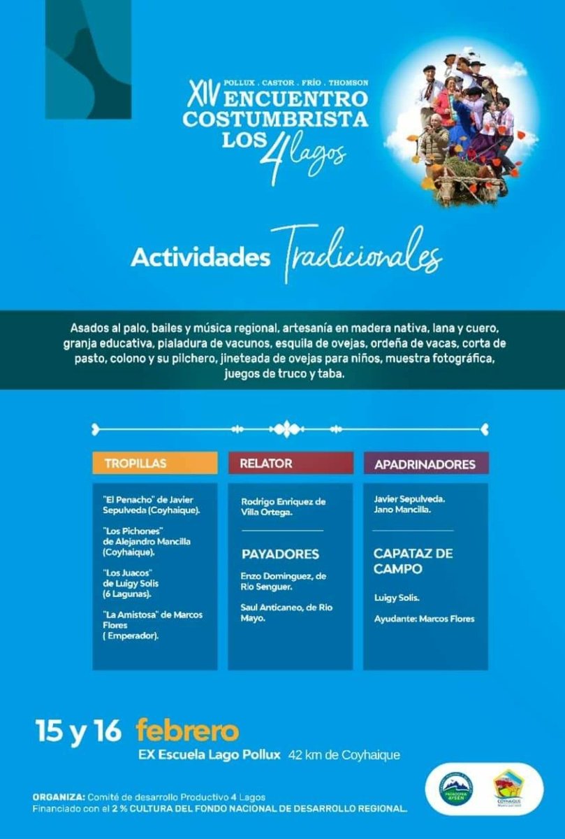 Las celebraciones no paran!!!

XIV Encuentro Costumbrista 
Los Cuatro Lagos 

Asiste en familia y vive las tradiciones en #AysenPatagonia 

15 y 16 de Febrero 
Escuela Lago Pollux