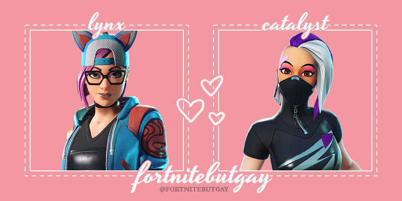 Gaynite On Twitter Lynx And Catalyst From Fortnite Are Dating Alternative Version Fortnite Lynx X Catalyst Fortnite Lynx X Catalyst Gaynite On Twitter Lynx And Catalyst From Fortnite Are Dating Alternative Version