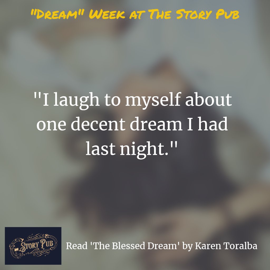 pub_story's tweet photo. "I laugh to myself about one decent dream I had last night." Read 'The Blessed Dream' by Karen Toralba at The Story Pub.
https://t.co/2Sld2pd405
#mondayblogs #dream #dreamtheme #themechallenge #truestory #thestorypub https://t.co/1EaGNDuwGp