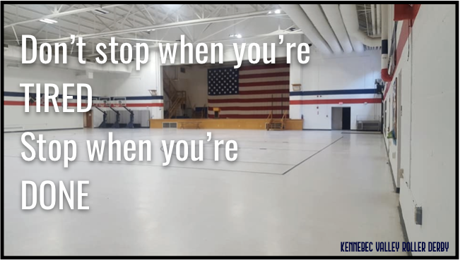 KVRollerDerby's tweet photo. Don't stop when you're TIRED. Stop when you're DONE.
#MondayMotivation #KVRD #rollerderby #derbytwitter https://t.co/MdutpW2uNQ