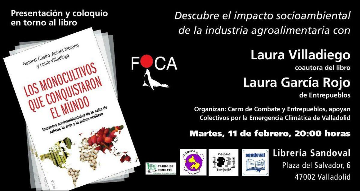 AnticapiVLL's tweet photo. #Valladolid Nos os perdáis la presentación del libro de @Carrocombate "Los monocultivos que conquistaron el mundo: impactos socioambientales de la caña de azúcar, la soja y la palma aceitera" Mañana martes 11 de febrero en la librería Sandoval con @lauravilladiego https://t.co/FhHjsvKcVX