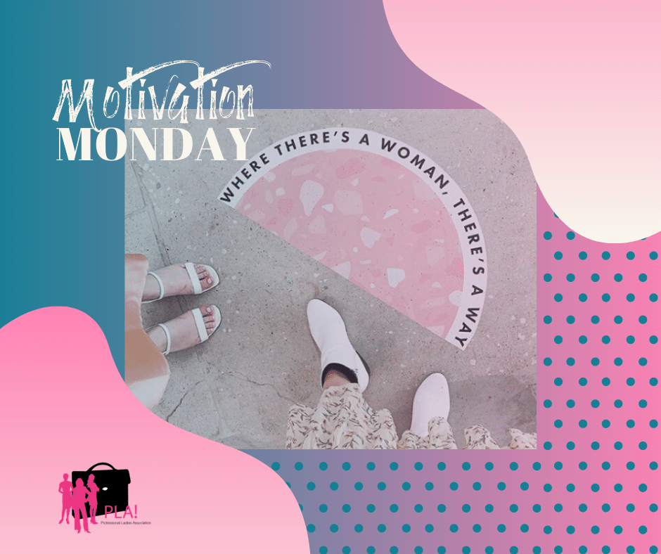 Where There is a Woman, There's a Way!
Shout out to all of our awesome PLA! members on this gloomy Monday morning. Your talents and upbeat attitudes motivate us every day!

#motivationmonday