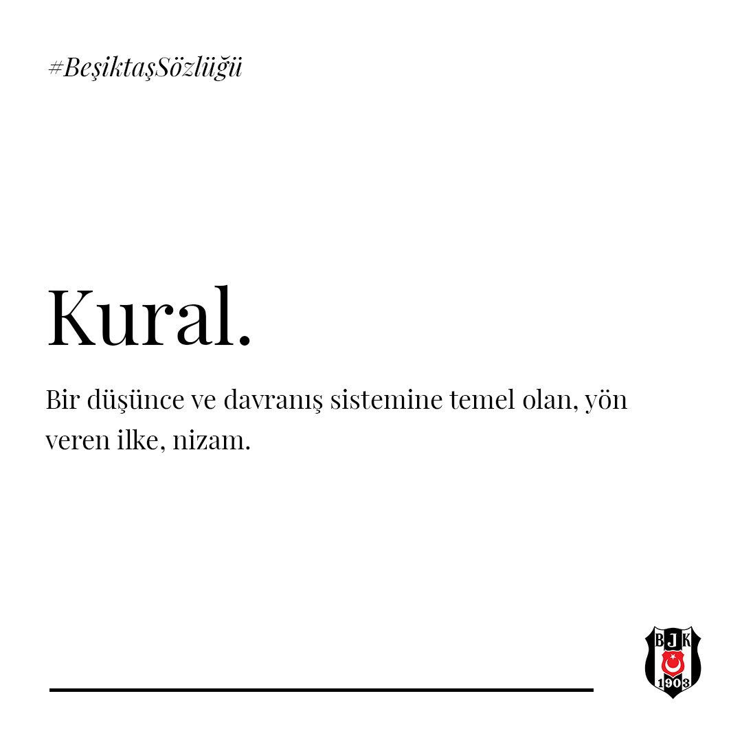 #BeşiktaşSözlüğü -7

Kural.

Bir düşünce ve davranış sistemine temel olan, yön veren ilke, nizam.