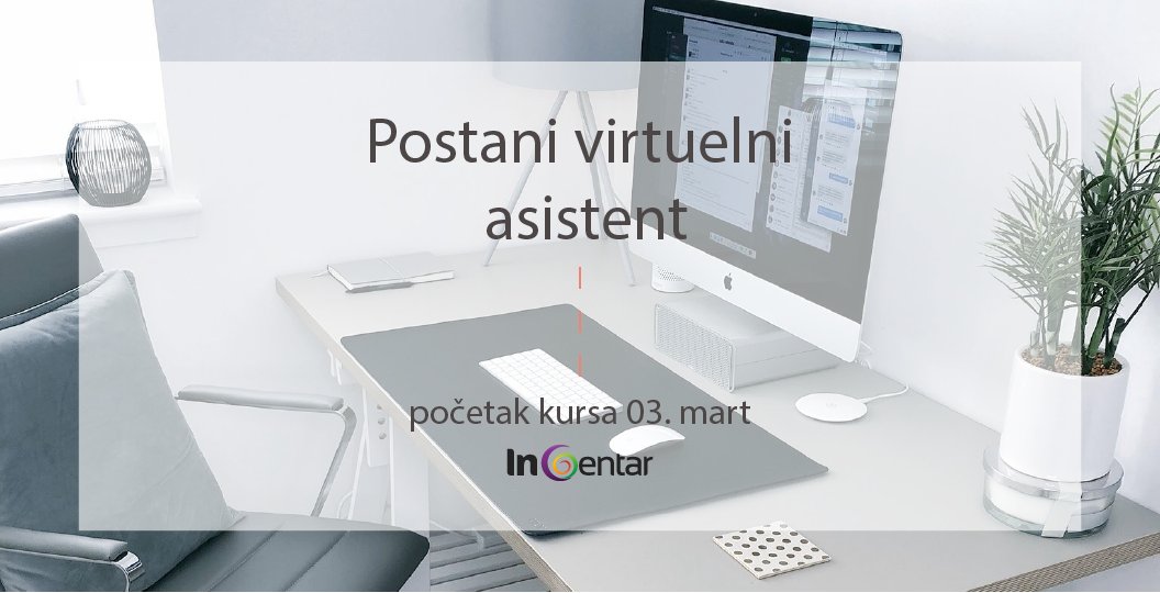 InCentar's tweet image. U okviru našeg IT programa kreirali smo novi kurs &quot;Postani virtuelni asistent&quot;. 
Pozicionirajte se uspešno na tržištu rada i pridružite se prvoj generaciji polaznika kursa na ➡️ incentar.org/virtuelni-asis…

#virtuelniasistent #ITprogram