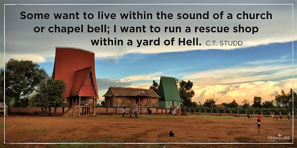Some want to live within the sound of a church or chapel bell; I want to run a rescue shop within a yard of Hell. #CTStudd #greatcommission