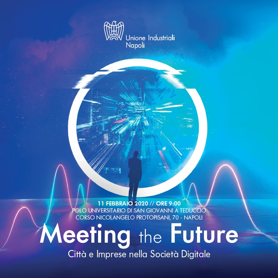 Unindustria_NA's tweet photo. Meeting The Future - Città e Imprese nella Società Digitale
Vi aspettiamo domani mattina #11febbraio alle ore 9:00
al Polo Universitario di San Giovanni a Teduccio! #MeetingTheFuture https://t.co/Is98BknFs6