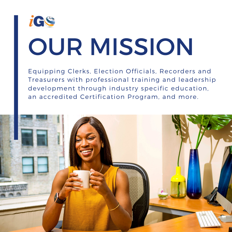 iGO is equipping Clerks, Election Officials, Recorders, and Treasurers with professional training and leadership development through industry specific education, an accredited Certification Program, and more. Join today: ow.ly/2eWy50yiDWJ