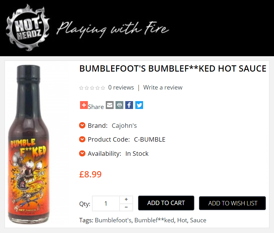 Bumblefoot's BumbleF**KED hot sauce has reached the UK shores!! 

Available online from our UK distro at:
hot-headz.com/Bumblefoot's-B…

🌶🌶🌶

BumblefootHotSauce.com 🔥🔥🔥

#Bumblefoot #hotsauce #spicy #hot #pepper #fiery #food #bumblefked #bumblefkd #bumblefd #cajohns #hotheadz