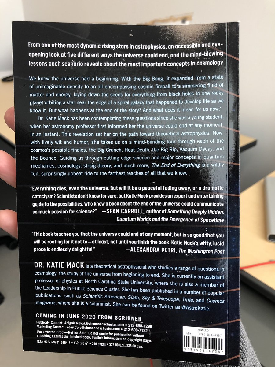 Back cover. Description of the book and a bit about the author, plus two more blurbs, one from Sean Carroll and one from Alexandra Petri. The top of the description says “From one of the most dynamic rising stars in astrophysics, an accessible and eye-opening look at five different ways the universe could end, and the mind-blowing lessons each scenario reveals about the most important concepts in cosmology”