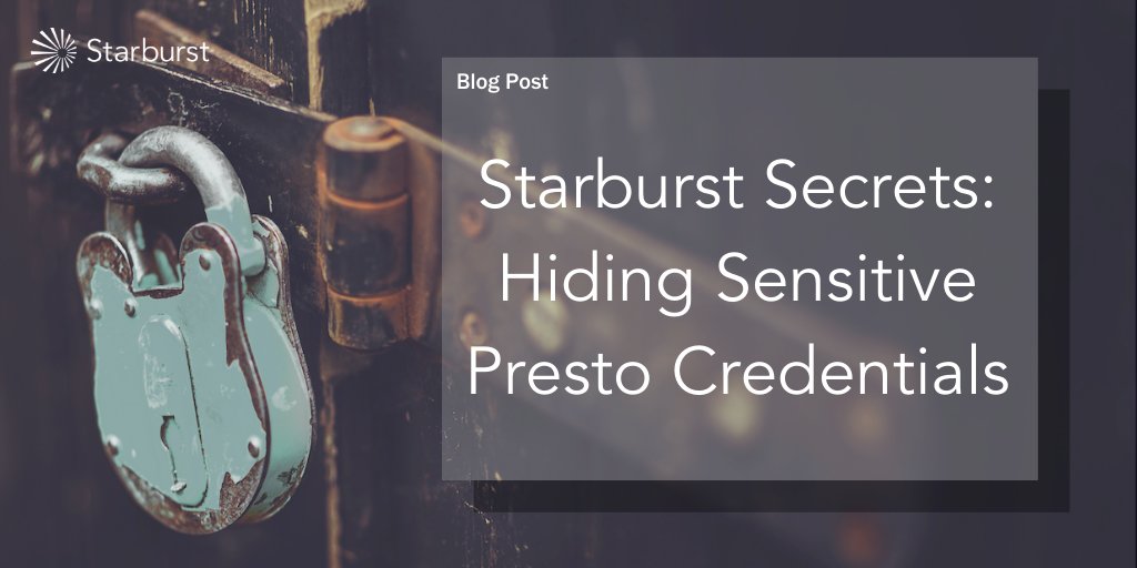 starburstdata's tweet image. Need to secure sensitive info within #PrestoSQL? Our latest #blog showcases #Starburst Secrets which encrypts your private config data. Read here: bit.ly/2uoulBL
