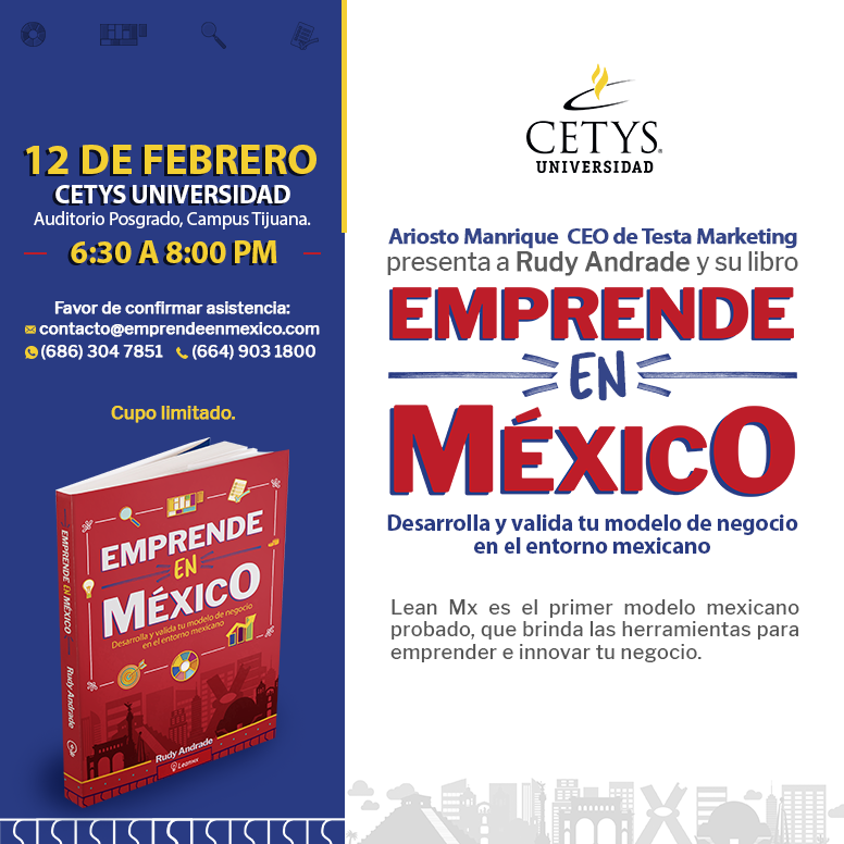 Presentación del libro: Emprende en México en Cetys Universidad campus Tijuana.
*Cupo limitado.