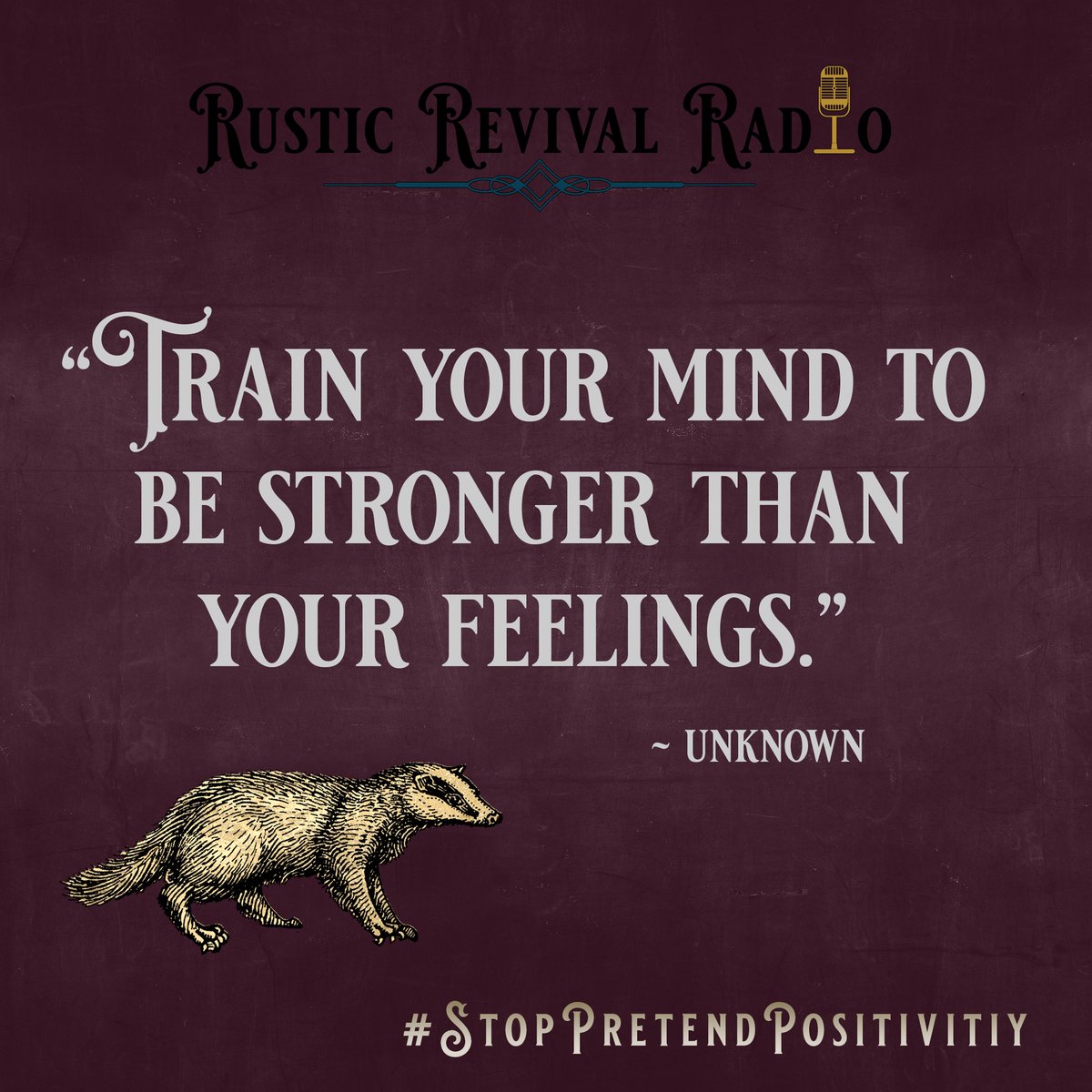 RadioRustic's tweet photo. This quote is BS!!! You literally cannot control your feelings - they are designed to protect you! #pretendpositivity promotes faking your life to gain fake approval - and it’s toxic. Tune in 2/14/2020 to hear how we tackle this! #stoppretendpositivity #quotes https://t.co/lyarKh04EP