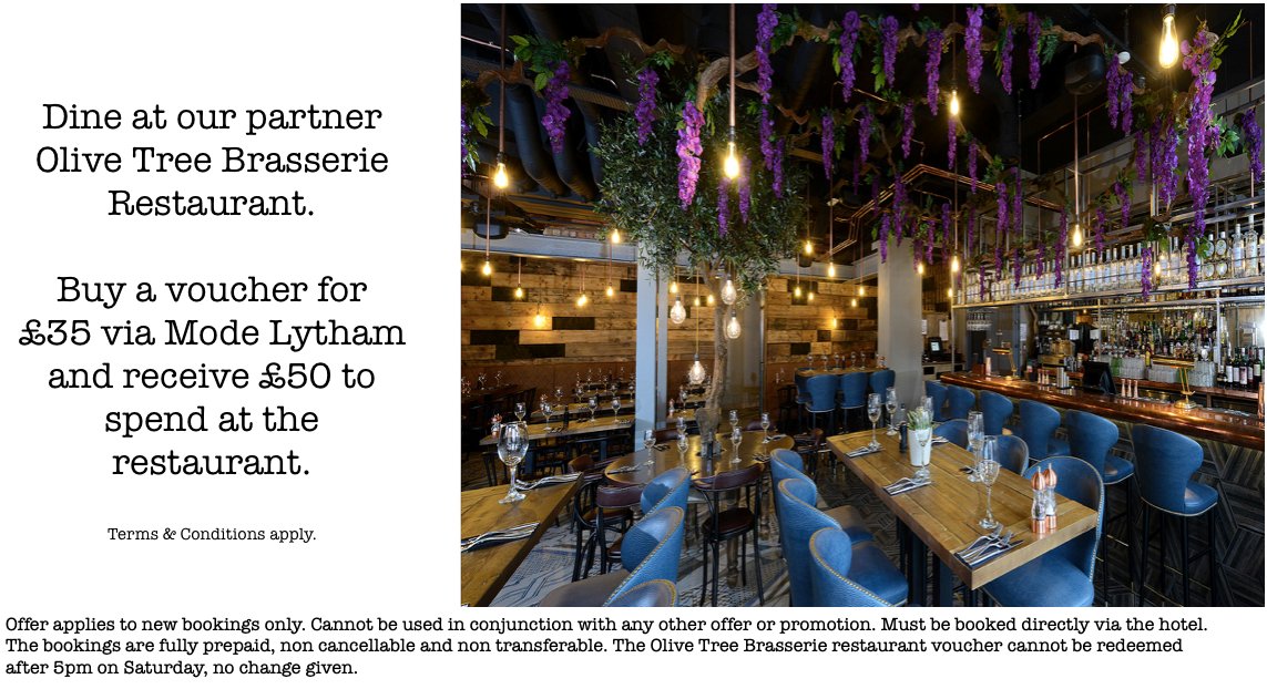 When you come to stay at Mode Hotel Lytham, why not dine at our partner restaurant <a href="/OliveTBLytham/">Olive Tree Brasserie, Lytham</a>?
Buy a voucher for £35 at Mode Lytham &amp; receive £50 to spend at the restaurant!
T&amp;Cs apply; offer applies to new bookings only.
#ModeThePlaceToStay #Lytham