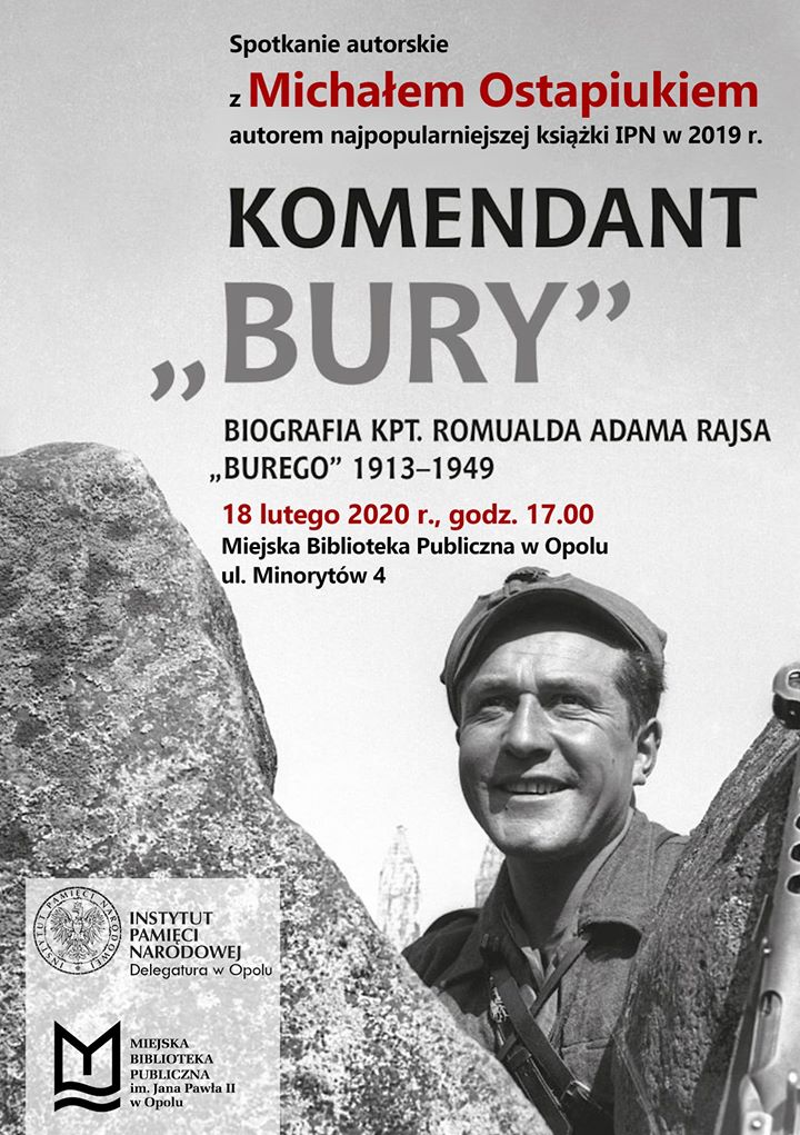 IPN [<a href="/ipngovpl/">Instytut Pamięci Narodowej</a>] Delegatura Opole zaprasza na spotkanie autorskie z Michałem Ostapiukiem - autorem biografii kpt. Romualda Rajsa "Burego".

📅 18.02.2020
🕑 17:00
📍 #Opole, ul. Minorytów 4 [Miejska Biblioteka Publiczna w Opolu]