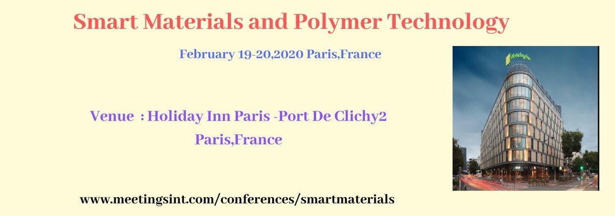 MeetingsInt's tweet photo. Don’t miss the Opportunity to attend 13th International Conference on #Smart_Materials and #Polymer_Technology 2020 at #Paris, France on #February 19-20, 2020.
For details: https://t.co/3MJNpBsaS0
Mail us: smartmaterials@insightsummits.com
What Sapp: +441250400009 https://t.co/ZasR53er0m