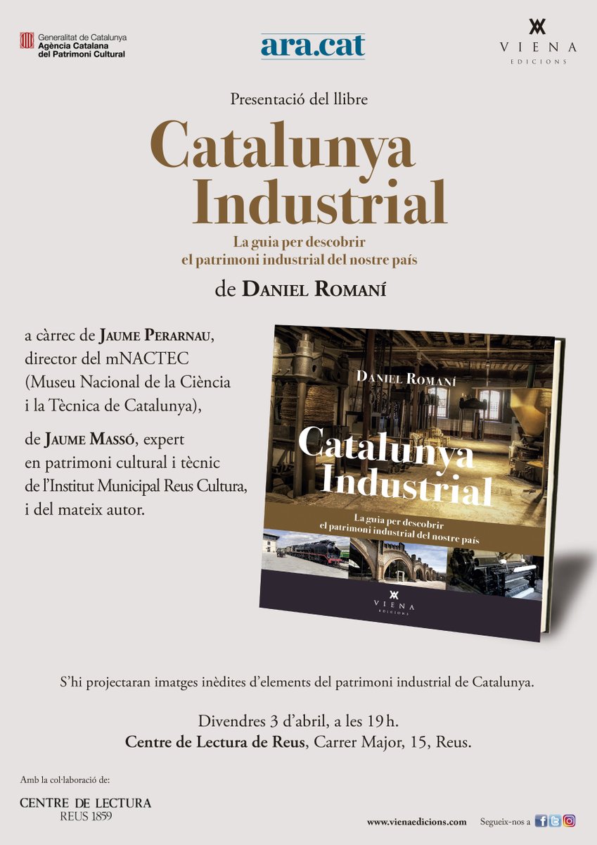 Patindustrial's tweet photo. 3/04, 19h| Presentació del llibre 'Catalunya Industrial', de Daniel Romaní, al Centre de Lectura de Reus. 
Amb la participació de Jaume Perarnau, director del @mNACTEC, de Jaume Massó, expert en patrimoni cultural i tècnic de l'IM @ReusCultura, i del mateix autor
@patrimonigencat https://t.co/yZJhqI5flX