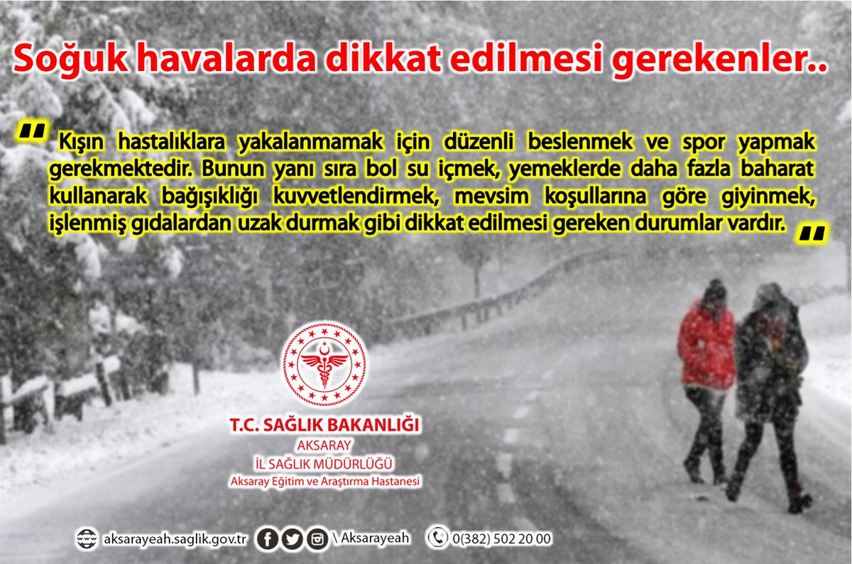 Aksarayeah's tweet photo. 📌Soğuk havalarda;
* Beslenmenize dikkat etmeli
* Fiziksel aktivitelerinizi arttırmalı
* Mevsim koşullarına göre giyinmeli
* Bol vitamin tüketmelisiniz.

Sağlıklı günler dileriz❤️
#Aksarayeah https://t.co/cerFuwM41O