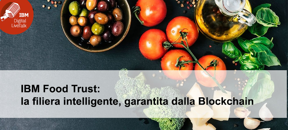 #IBM #Food Trust: la filiera intelligente, garantita dalla #Blockchain
Scopri come garantire la provenienza del #cibo, la certificazione del prodotto trasformato, distribuito e venduto. Iscriviti al #webinar del 18/2 alle h.12 ibm.co/2teZWFn

#DOP #DOC #MadeInItaly