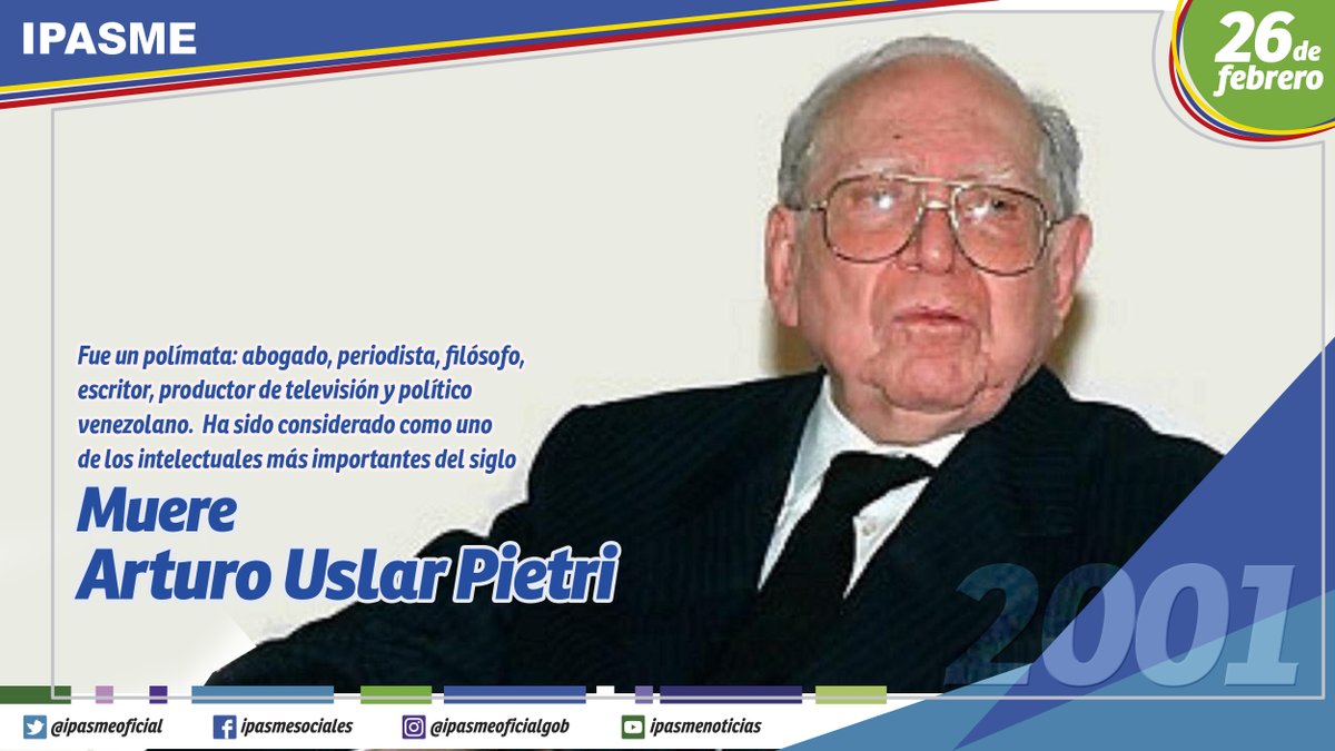 IpasmeOficial's tweet photo. #26Feb || 🗓️ 2001: Hoy se cumplen 19 años de la muerte de Arturo Uslar Prieti, nació en Caracas en 1906, se dedicó a la escritura y la política, considerado uno de los intelectuales más importantes del siglo XX en Venezuela y el mundo. https://t.co/30Q4qfUw4W