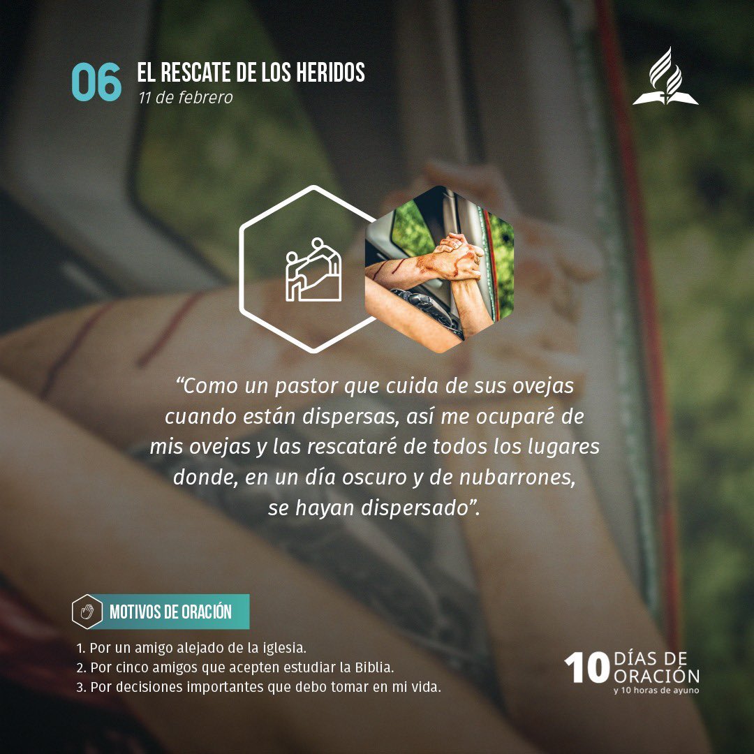 Dia 6. El Rescate de los Heridos. Hoy oramos por  🙏 Decisiones importantes que debo tomar en mi vida  🙏 Por mis 5 amigos de oración  🙏 Por mi amigo regresando a Jesús y la iglesia  #10DiasDeOración #APC