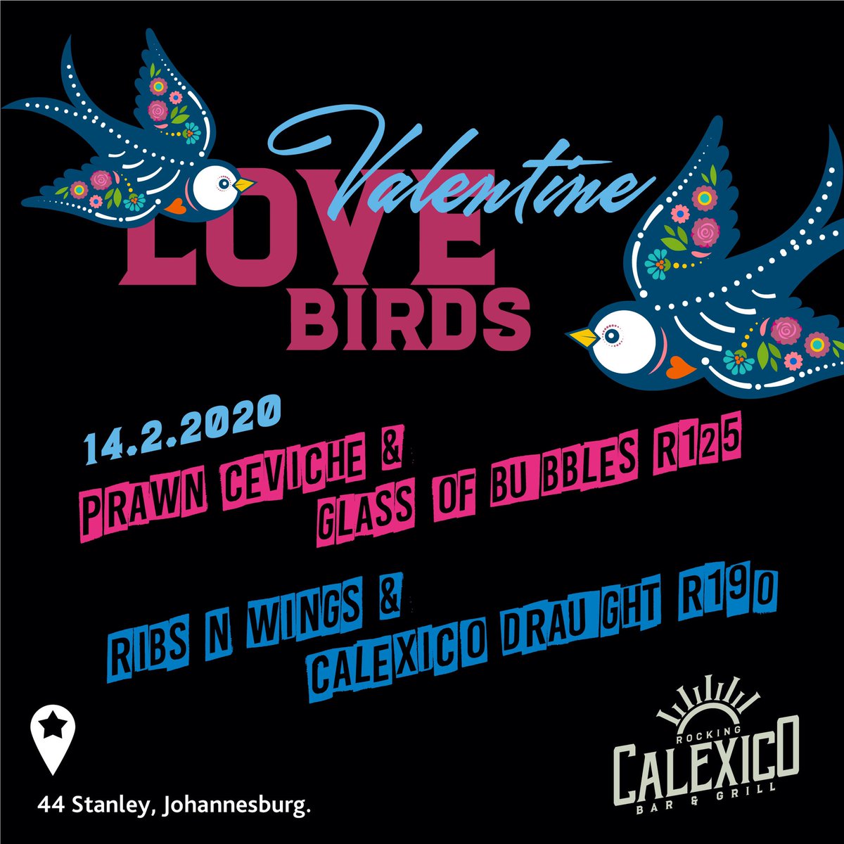 For the Love Bird Rockstars this Valentine’s why not do something different &amp; celebrate at <a href="/calexicojhb/">CaleXico</a>

Prawn Ceviche &amp; a glass of Bubbles for R125.00 for the ladies &amp; Ribs n Wings with a Calexico draught for R190.00 for the gents.