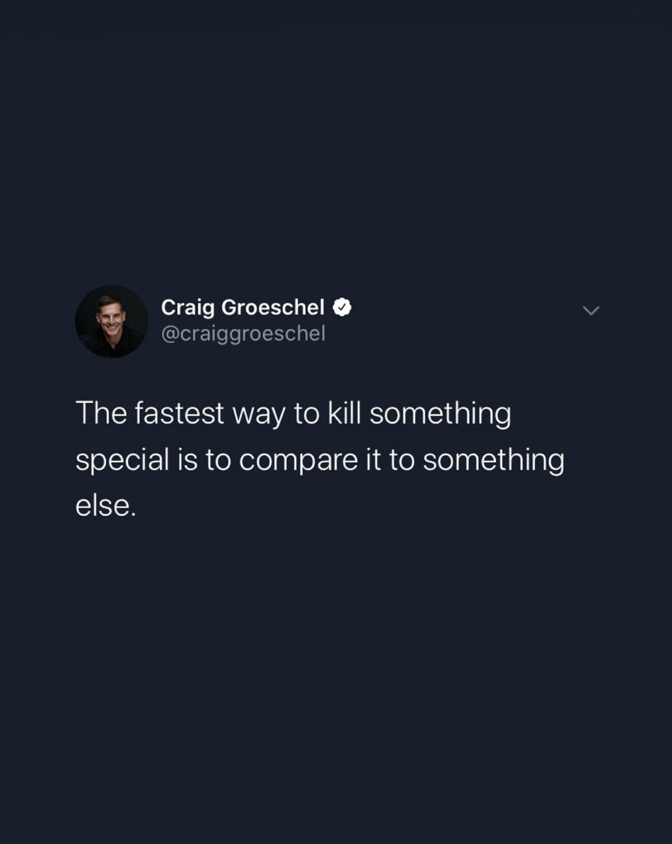 "The fastest way to kill something special is to compare it to something else." <a href="/craiggroeschel/">Craig Groeschel</a>