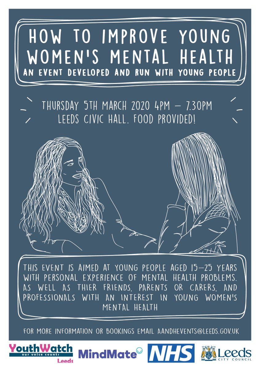 Leeds City Council, in partnership with Health &amp; 3rd sector colleagues, have worked with @YouthWatchLeeds &amp;  <a href="/MindMateLeeds/">MindMate</a> to co-develop &amp; deliver a young women’s mental health event on 5 March 2020 4-7.30pm. FREE for 15-25 years with personal experience of mental health
