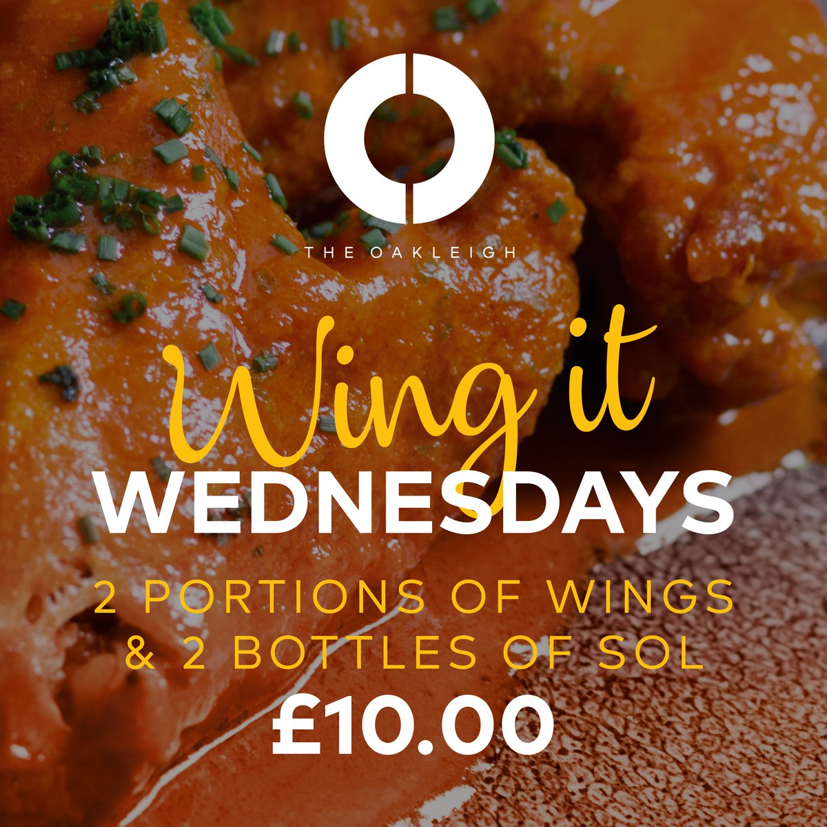 Fly to the Oakleigh for this deal every wednesday, served all day every week. 2 portions of wings and 2 sols for £10.