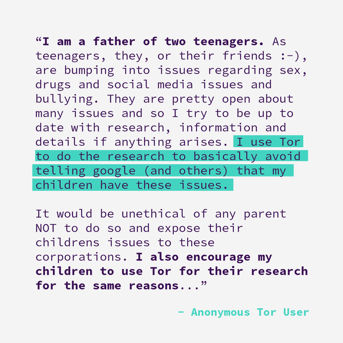 torproject's tweet photo. "I use Tor to do the research to basically avoid telling Google (and others) that my children have these issues. 
It would be unethical of any parent NOT to do so and expose their children’s issues to these corporations." #SaferInternetDay #TorStories https://t.co/jSfQRirfHx https://t.co/CeC4KIy0Vr