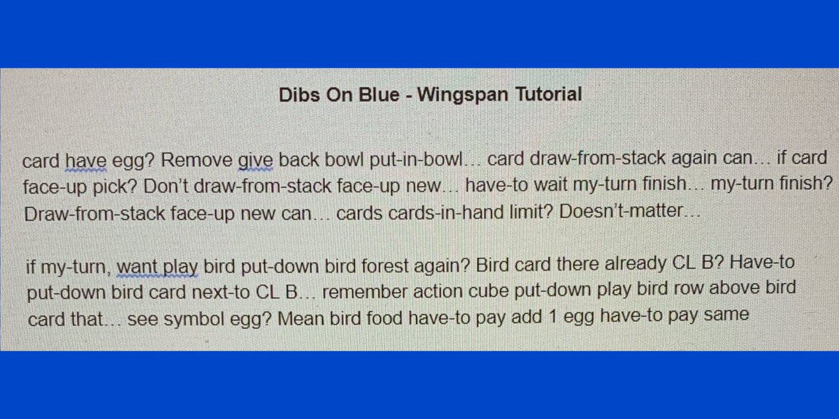 Many people think ASL is structured just like English.  Here’s part of my working script for Wingspan. Spoiler alert: far from English! 🙃