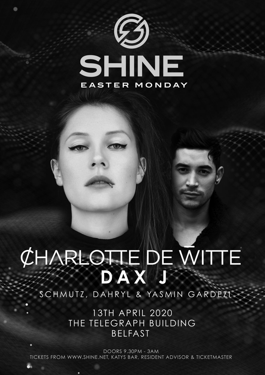 ShineBelfast's tweet photo. 🚨JUST ANNOUNCED🚨 
 
SHINE Easter Monday Tele 13.4.20

@CharlottedWitte 
@DaxJ 
@schmutzbelfast / Dahryl / @yasmin_gardezi 

🔁RT for chance to WIN🔁 

•Click here for access to pre-sale incl ltd early bird  https://t.co/jqRIqoChaQ

•General on sale Thur 10am @ usual outlets https://t.co/PCOyHM7F7i