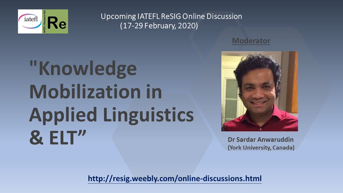 Upcoming ReSIG online discussion! 

"Knowledge Mobilization in Applied Linguistics &amp; ELT" with Dr Sardar Anwaruddin (17-29 February, 2020). More details available at: resig.weebly.com/online-discuss…

#iatefl #iateflresig #ReSIG #ReSIGOnlineDiscussions